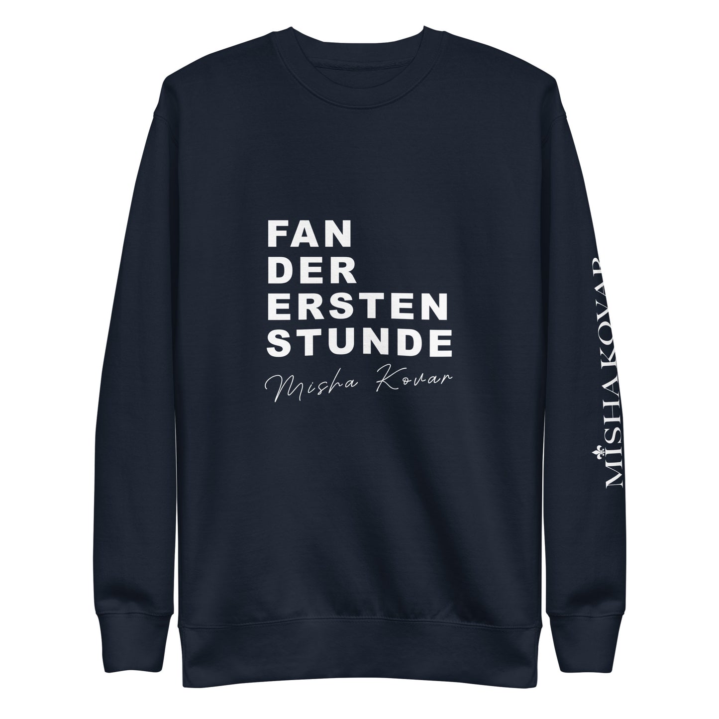 MIsha Kovar "Fan der ersten Stunde" Unisex-Premium-Pullover